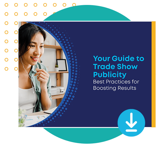 A Guide to Generating Trade Show Publicity